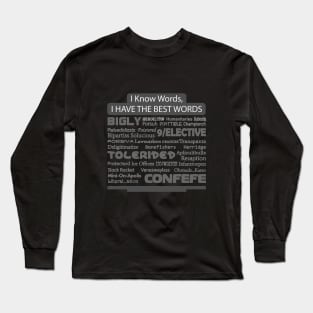 Trump Famous Words in Speeches, Tweets, And Local News. Long Sleeve T-Shirt